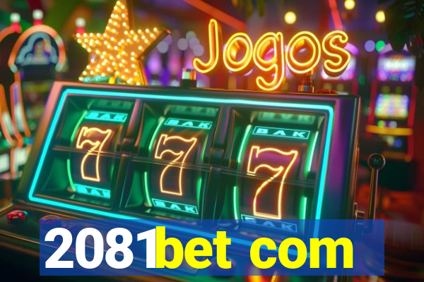 2081bet com